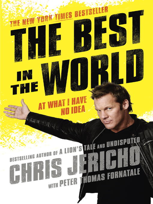 Title details for The Best in the World by Chris Jericho - Available